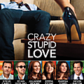 Crazy, Stupid, Love (13 Juillet 2013)
