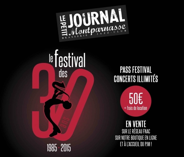 Festival 30 ans Petit Journal Montparnasse 1