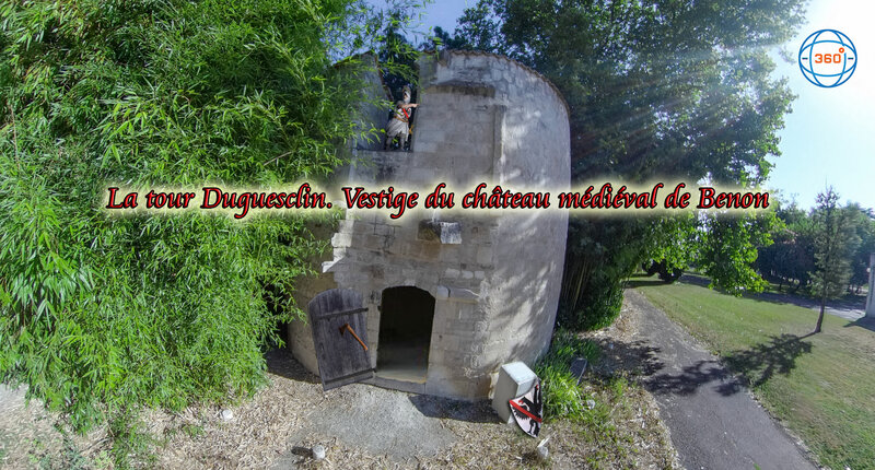 La tour Duguesclin Vestige du château médiéval de Benon (Time Travel 1372- 1578) Démolitions du château de Benon suite des Guerres de Religion