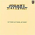 Je t'aime, je t'aime, je t'aime - johnny hallyday