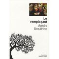 Le remplaçant ~ agnès desarthe