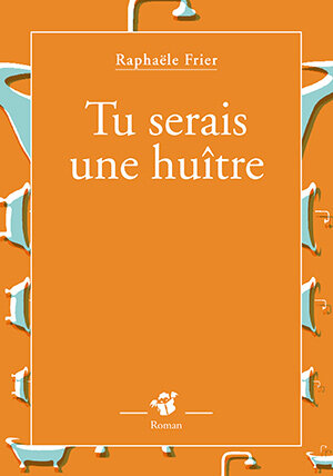 TuSeraisUneHuitre
