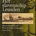 Un livre évoque l'histoire du leusden, navire négrier hollandais