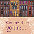 Ces très chers voisins d'eliane garillon