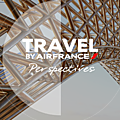 Participez à « perspectives », le concours photo inédit d’air france ( fr / en ) #travelbyairfrance