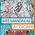 Mes mandalas à colorier ed.flammarion