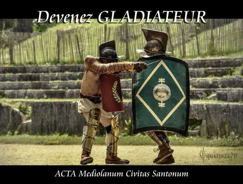 ACTA Mediolanum Santonum Franchissez la porte des Morts de l'amphithéâtre Gallo-Romain de Saintes et Devenez GLADIATEUR (3)