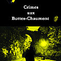Crimes aux Buttes Chaumont