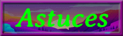 Anim astuces
