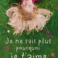 Je ne sais plus pourquoi je t'aime ~ gabrielle zevin