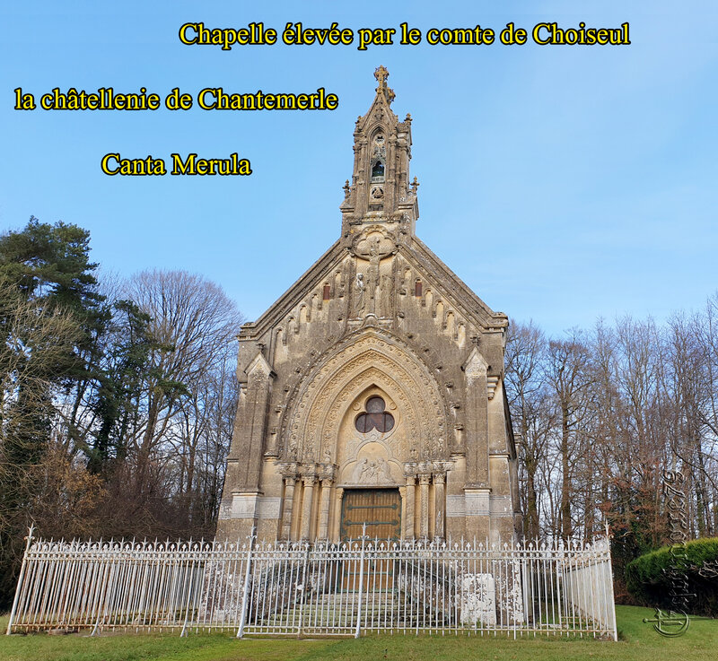 Canta Merula, la châtellenie de Chantemerle Chapelle élevée par le comte de Choiseul