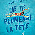 Je te plumerai la tête
