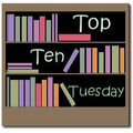 Ttt (top ten tuesday) - 12 avril 2011