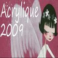 Galerie Acrylique 2009