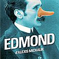 Edmond - alexis michalik