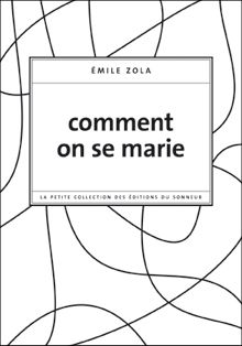 Emile Zola - Comment on se marie