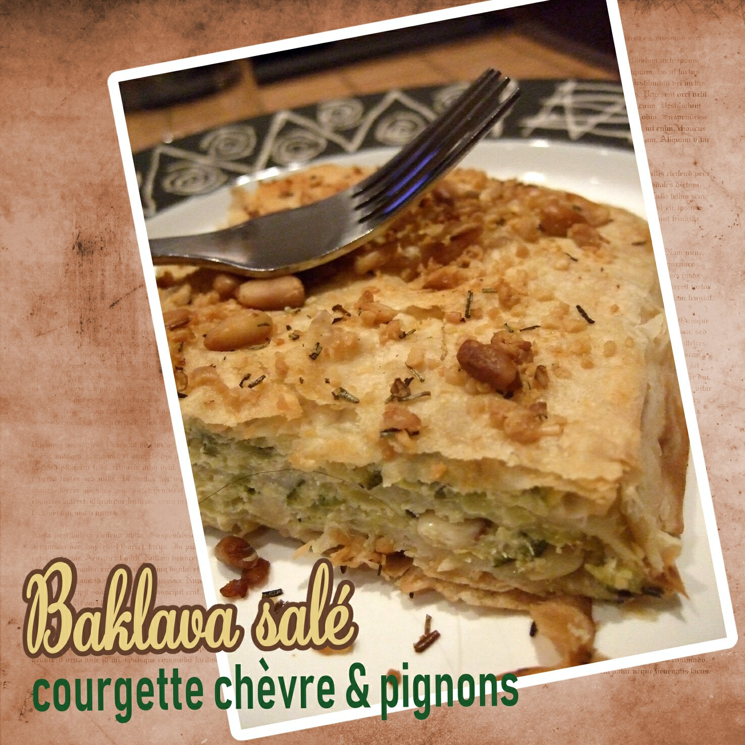 Baklava Version Salee Courgette Chevre Pignons Les