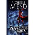 Succubus nights, richelle mead