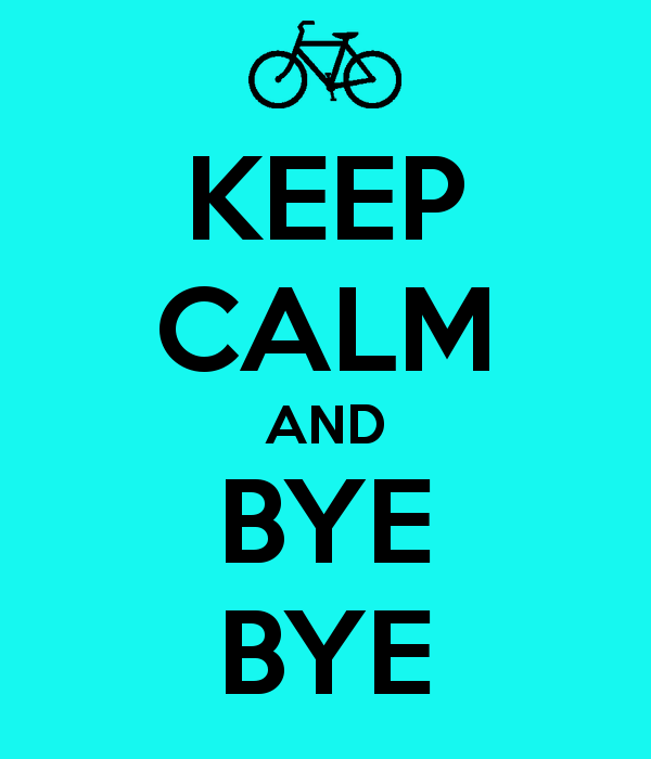 keep-calm-and-bye-bye