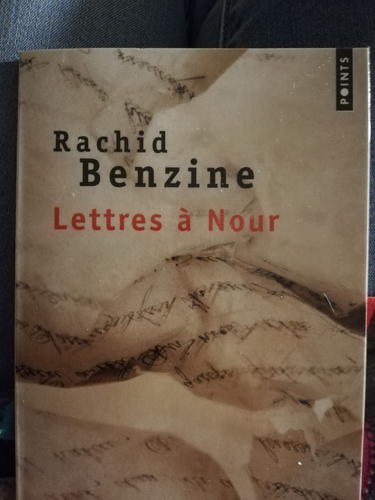 Lettres à Nour - Rachid BENZINE - Le Boudoir de Nath - Blog littéraire et  culturel 