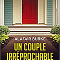 Un couple irréprochable/ alafair burke est aux affaires!! 