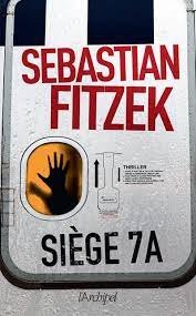 Siège 7A - broché - Sebastian Fitzek, Céline Maurice, Livre tous les livres à la Fnac