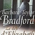 Le défi d'elizabeth de barbara taylor bradford