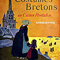 Livret-aquarelle : costumes bretons. chansons de botrel.