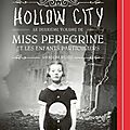 Miss peregrine et les enfants particuliers #2: hollow city, de ransom riggs