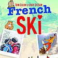 French ski, par tom ellen & lucy ivison