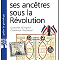 Découvrir ses ancêtres sous la révolution