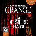 La dernière chasse, de jean-christophe grangé