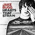 Jake bugg – hearts that strain (2017)