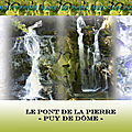 Série Cascades : Le pont de la Pierre