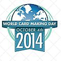 World card making day 2014 : variations créatives 
