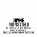 Tv - jayne mansfield, la tragédie d'une blonde