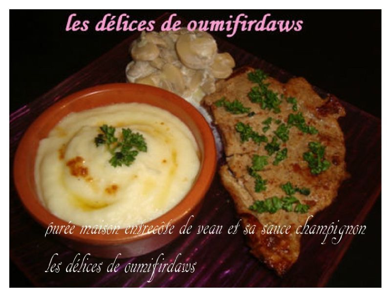 Escalopes De Veau Aux Champignons Crème Fraiche Et Sa Purée