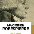 Maximilien robespierre, biographie de hervé lewers