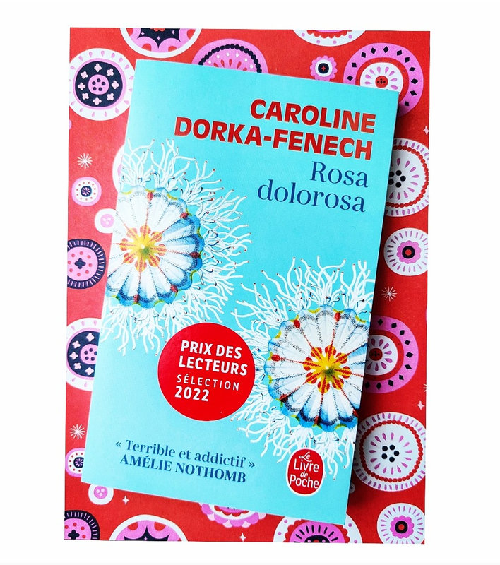 ROSA DOLOROSA - Caroline DORKA-FENECH